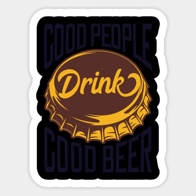 Good People Drink Good Beer Sticker by BrillianD